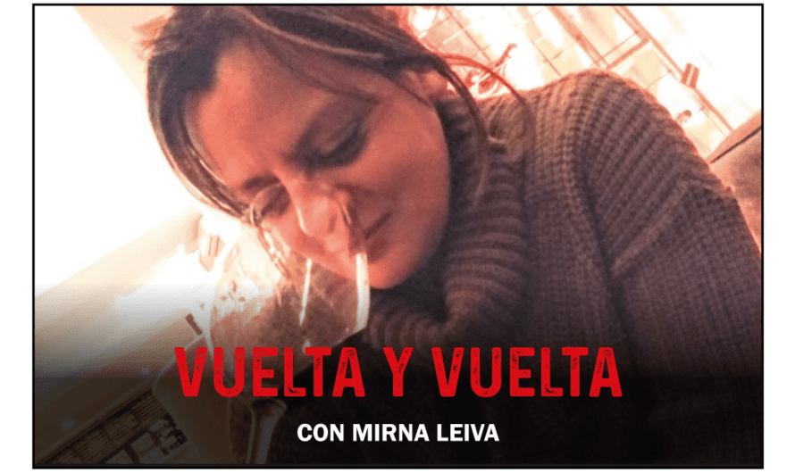 «Vuelta y Vuelta con TUCO»: hoy, Mirna Leiva