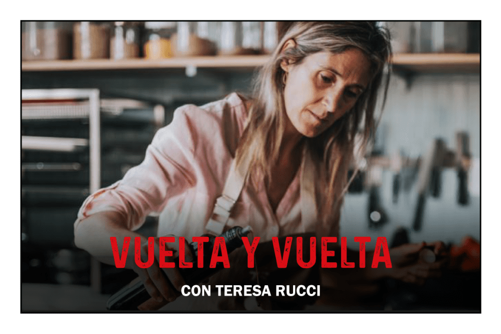 Vuelta y vuelta: Teresa Rucci