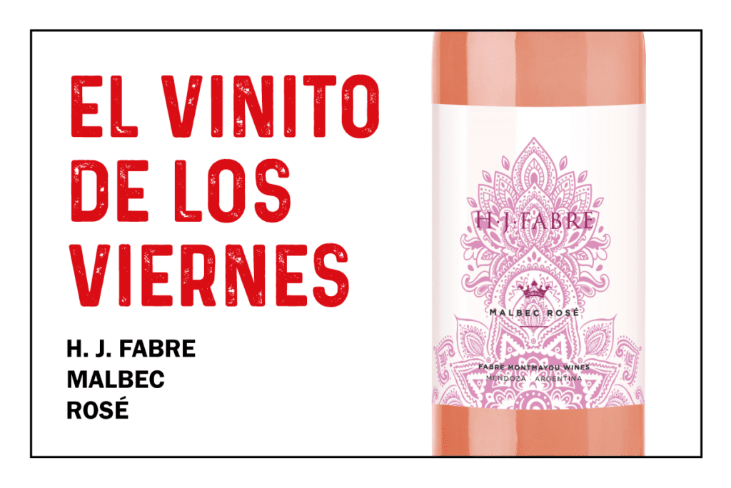 El vinito de los viernes: H. J. Fabre Malbec Rosé