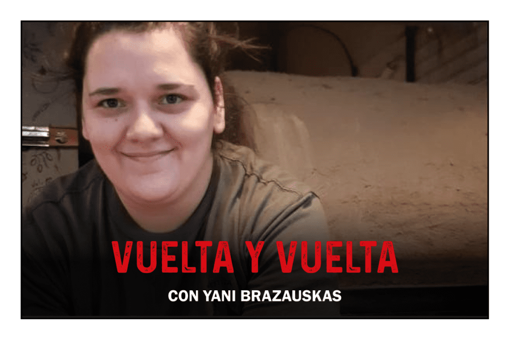 Vuelta y vuelta: Yani Brazauskas