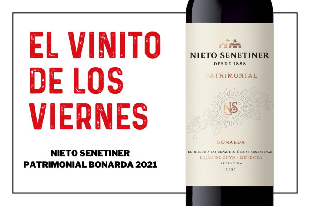 El vinito de los viernes: Nieto Senetiner Patrimonial Bonarda