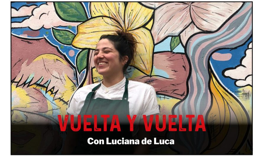 Vuelta y vuelta: Luciana de Luca