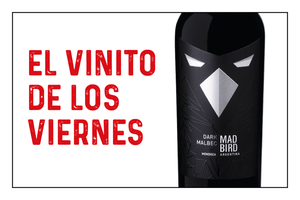 El vinito de los viernes: Mad Bird Dark Malbec